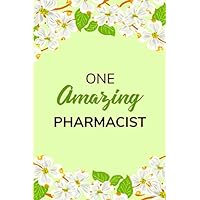 One Amazing Pharmacist: Cute Pharmacist Notebook - Light Green Journal 6''x9'' 120 Pages Lined Paperback - Happy Mother’s Day or Women's Day Notebook Gift For Her