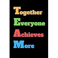 Together Everyone Achieves More: Novelty Notebook For Office Workers Team Building Exercise