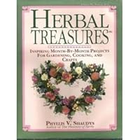 Herbal Treasures: Inspiring Month-By Month Projects for Gardening, Cooking, and Crafts by Phyllis V. Shaudys (1991-01-02) Herbal Treasures: Inspiring Month-By Month Projects for Gardening, Cooking, and Crafts by Phyllis V. Shaudys (1991-01-02) Hardcover Paperback Mass Market Paperback