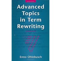 Advanced Topics in Term Rewriting Advanced Topics in Term Rewriting Hardcover Paperback
