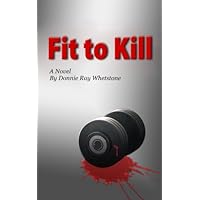 Fit to Kill Fit to Kill Kindle Paperback