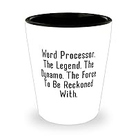Special Word processor Shot Glass, Word Processor. The Legend., Fun Gifts for Friends from Colleagues, Birthday Unique Gifts, Gift ideas for her, Gift ideas for him, Gift ideas for, Gift ideas for