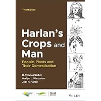 Harlan's Crops and Man: People, Plants and Their Domestication (ASA, CSSA, and SSSA Books Book 186) Harlan's Crops and Man: People, Plants and Their Domestication (ASA, CSSA, and SSSA Books Book 186) Kindle Hardcover