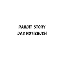 Rabbit Story: Kapitel 2 (German Edition)