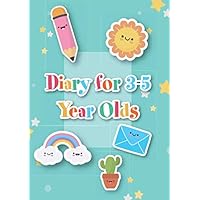 Diary for 3-5 Year Olds: A Guided Journal