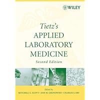 Tietz's Applied Laboratory Medicine Tietz's Applied Laboratory Medicine Kindle Paperback