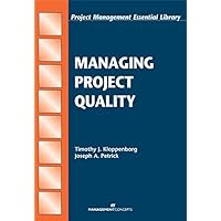 Managing Project Quality (Project Management Essential Library) Managing Project Quality (Project Management Essential Library) Kindle Paperback