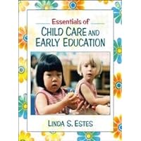 Essentials of Child Care and Early Education Essentials of Child Care and Early Education Paperback