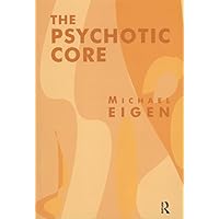 The Psychotic Core The Psychotic Core Kindle Paperback Hardcover