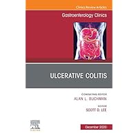 Ulcerative Colitis, An Issue of Gastroenterology Clinics of North America, E-Book (The Clinics: Internal Medicine) Ulcerative Colitis, An Issue of Gastroenterology Clinics of North America, E-Book (The Clinics: Internal Medicine) Kindle Hardcover