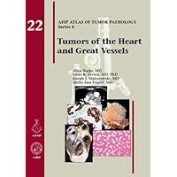Tumors of the Heart and Great Vessels (Atlas of Tumor Pathology) Tumors of the Heart and Great Vessels (Atlas of Tumor Pathology) Hardcover Paperback