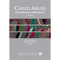 Child Abuse Medical Diagnosis & Management Child Abuse Medical Diagnosis & Management Hardcover