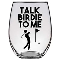Talk Birdie To Me - Funny Golf Lover Gift - Premium 21oz Stemless Wine Glass
