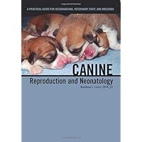 Canine Reproduction and Neonatology Canine Reproduction and Neonatology Paperback Kindle Spiral-bound