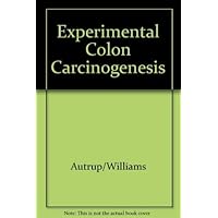 Experimental Colon Carcinogenesis Experimental Colon Carcinogenesis Hardcover