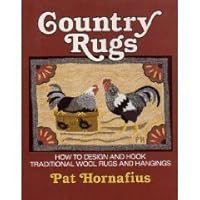 Country Rugs: How to Design and Hook Traditional Wool Rugs and Hangings Country Rugs: How to Design and Hook Traditional Wool Rugs and Hangings Paperback