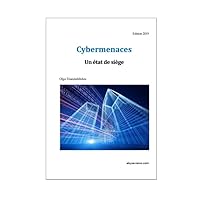 Cybermenaces un état de siège (French Edition)