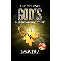 Unlocking God's Supernatural Zone: Continuation of the Book of Acts