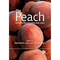The Peach: Botany, Production and Uses The Peach: Botany, Production and Uses Hardcover Kindle
