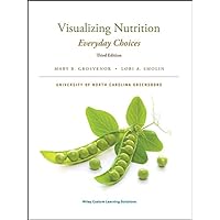Visualizing Nutrition Everyday Choices 3rd Edition