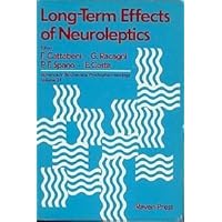 Long-term effects of neuroleptics (Advances in biochemical psychopharmacology) Long-term effects of neuroleptics (Advances in biochemical psychopharmacology) Hardcover