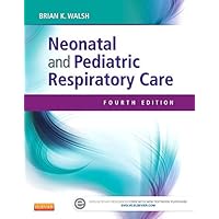 Neonatal and Pediatric Respiratory Care Neonatal and Pediatric Respiratory Care Paperback