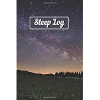 Sleep Log: Track Your Sleep Patterns to Help Heal Insomnia, Excessive Sleepiness, Sleepwalking, Apnea and Other Sleep Problems (Logs and Trackers)