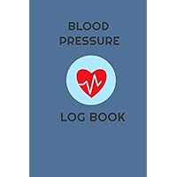 Blood Pressure Log Book: Daily Blood Pressure Log - 100 Pages (6