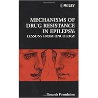 Drug Resistance in Epilepsy: Lessons from Oncology (Novartis Foundation Symposia Book 243) Drug Resistance in Epilepsy: Lessons from Oncology (Novartis Foundation Symposia Book 243) Kindle Hardcover