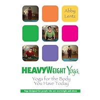 HeavyWeight Yoga: Yoga for the Body You Have Today HeavyWeight Yoga: Yoga for the Body You Have Today DVD