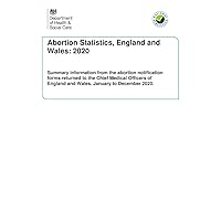 Abortion Statistics, England and Wales: 2020. Summary information from the abortion notification forms returned to the Chief Medical Officers of England and Wales. January to December 2020.