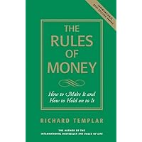 The Rules of Money: How to Make It and How to Hold on to It The Rules of Money: How to Make It and How to Hold on to It Paperback