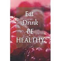 Eat Drink Be Healthy: Lose weight after pregnancy notebook journal diary Weight Loss Journal Diary Notebook Food Planner & Shopping list Menu Food ... women (110 Pages, Interior Design, 6 x 9)