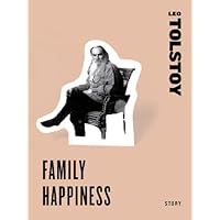 Family Happiness: Stories (Harper Perennial Classic Stories) Family Happiness: Stories (Harper Perennial Classic Stories) Kindle