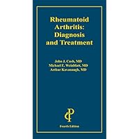 Rheumatoid Arthritis: Diagnosis and Treatment Rheumatoid Arthritis: Diagnosis and Treatment Paperback