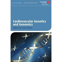Cardiovascular Genetics and Genomics (American Heart Association Clinical Series Book 14) Cardiovascular Genetics and Genomics (American Heart Association Clinical Series Book 14) Kindle Hardcover