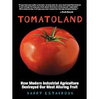 Tomatoland: How Modern Industrial Agriculture Destroyed Our Most Alluring Fruit Tomatoland: How Modern Industrial Agriculture Destroyed Our Most Alluring Fruit Kindle Hardcover Audible Audiobook Paperback Audio CD