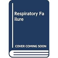 Respiratory failure Respiratory failure Hardcover