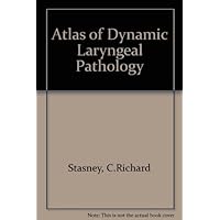 Atlas of Dynamic Laryngeal Pathology: A Video-Text Package (NTSC) Atlas of Dynamic Laryngeal Pathology: A Video-Text Package (NTSC) Paperback