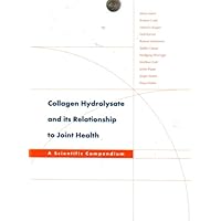 Collagen Hydrolysate and its Relationship fo Joint Health
