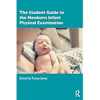 The Student Guide to the Newborn Infant Physical Examination The Student Guide to the Newborn Infant Physical Examination Kindle Hardcover Paperback