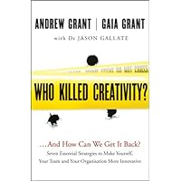 Who Killed Creativity?: ...And How Do We Get It Back? Who Killed Creativity?: ...And How Do We Get It Back? Kindle Audible Audiobook Paperback Audio CD
