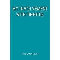 My Involvement with Tinnitus My Involvement with Tinnitus Paperback