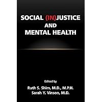 Social (In)justice and Mental Health Social (In)justice and Mental Health Paperback