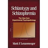Schizotypy and Schizophrenia: The View from Experimental Psychopathology Schizotypy and Schizophrenia: The View from Experimental Psychopathology eTextbook Hardcover