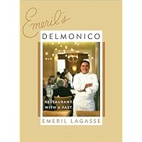 Emeril's Delmonico: A Restaurant with a Past Emeril's Delmonico: A Restaurant with a Past Kindle Hardcover