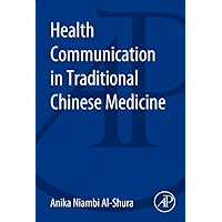Health Communication in Traditional Chinese Medicine Health Communication in Traditional Chinese Medicine Paperback Kindle