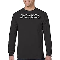 You Found Coffee. All Hearts Restored - Men's Adult Long Sleeve T-Shirt