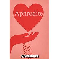 Notebook: Poster For The Greek God Of Love Aphrodite , Journal for Writing, College Ruled Size 6