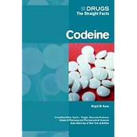Codeine (Drugs: The Straight Facts) Codeine (Drugs: The Straight Facts) Library Binding